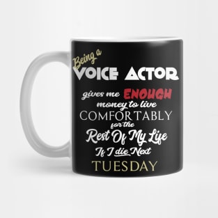 Being a voice actor Mug